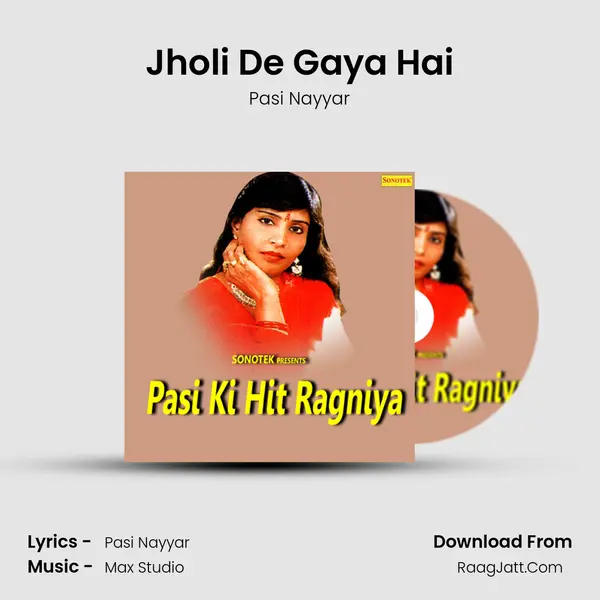 Jholi De Gaya Hai MP3 Song by Pasi Nayyar Cover