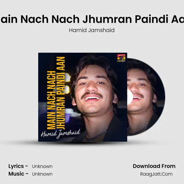 Main Nach Nach Jhumran Paindi Aan mp3 song