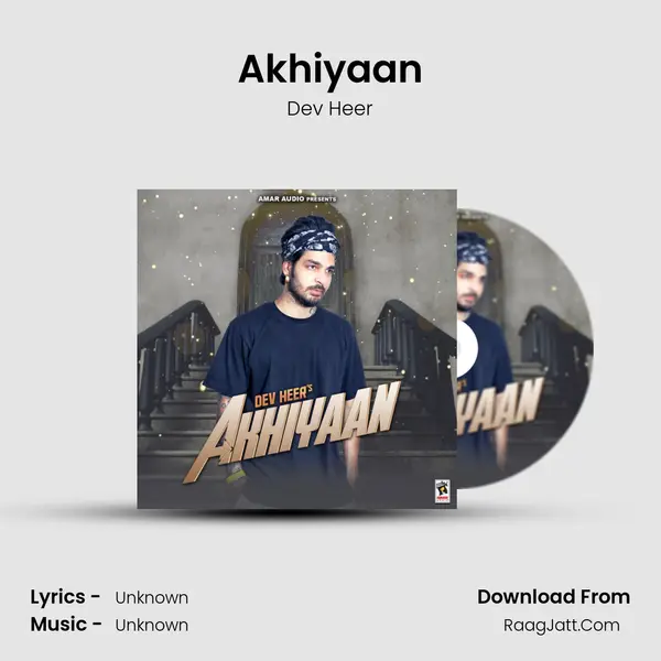 Akhiyaan MP3 Song by Dev Heer Cover