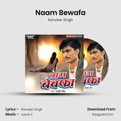 Naam Bewafa - Ranveer Singh