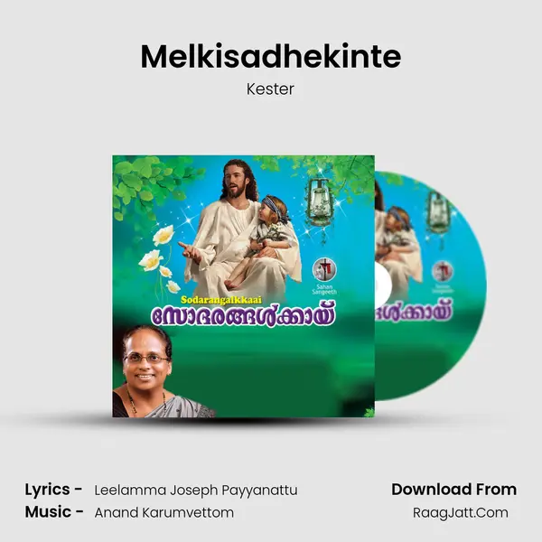 Melkisadhekinte MP3 Song by Kester Cover