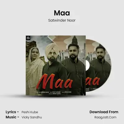Maa MP3 Song by Satwinder Noor Cover