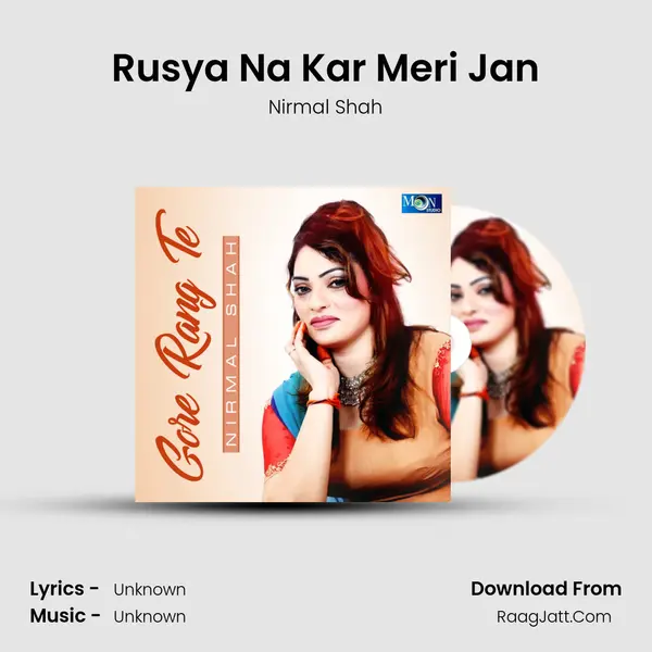 Rusya Na Kar Meri Jan MP3 Song by Nirmal Shah Cover