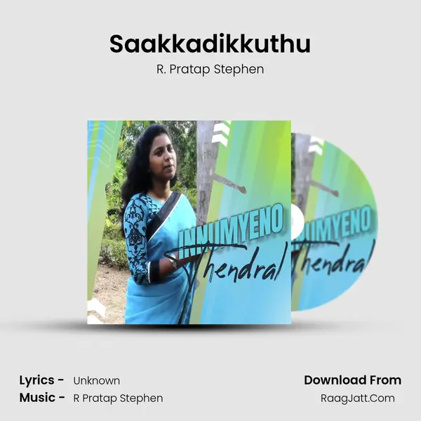 Saakkadikkuthu MP3 Song by R. Pratap Stephen Cover