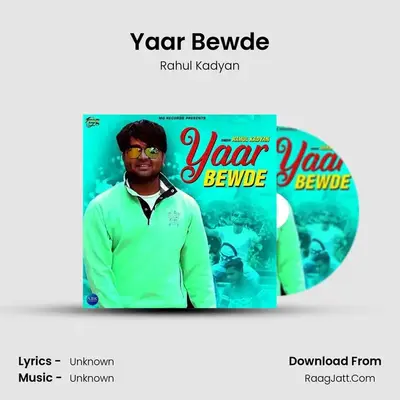 Yaar Bewde MP3 Song by Rahul Kadyan Cover