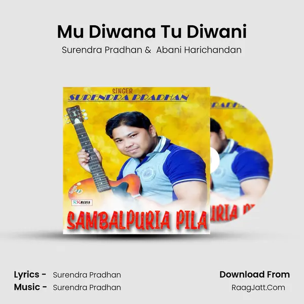 Mu Diwana Tu Diwani MP3 Song by Surendra Pradhan Cover