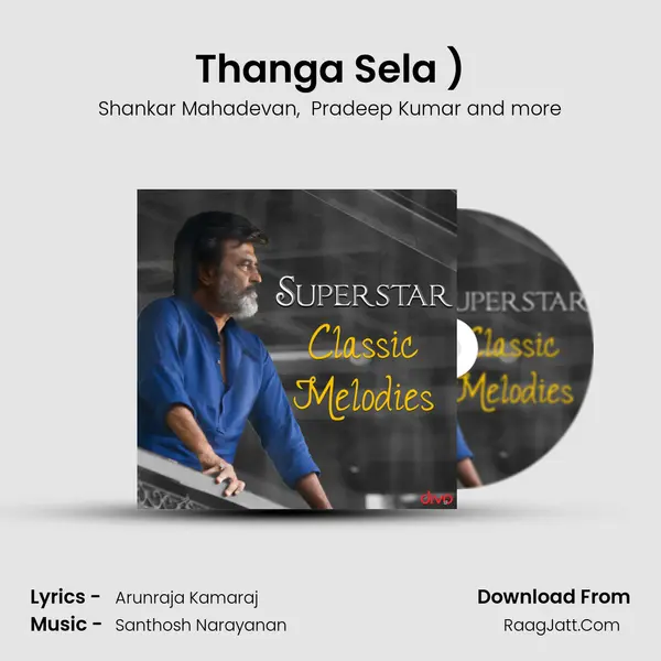 Thanga Sela (From- Kaala (Tamil)) MP3 Song by Shankar Mahadevan Cover
