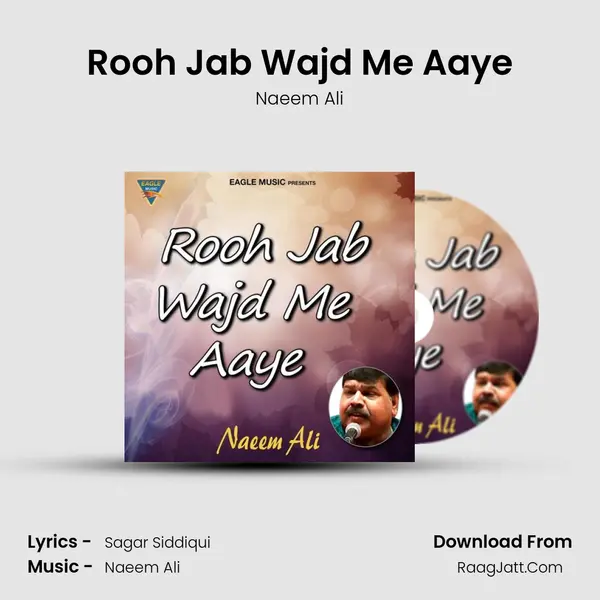 Rooh Jab Wajd Me Aaye - Naeem Ali