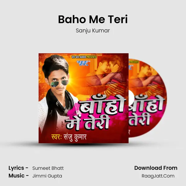 Baho Me Teri - Sanju Kumar