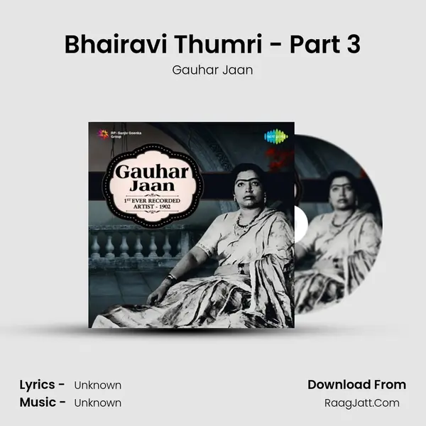 Bhairavi Thumri - Part 3 MP3 Song by Gauhar Jaan Cover