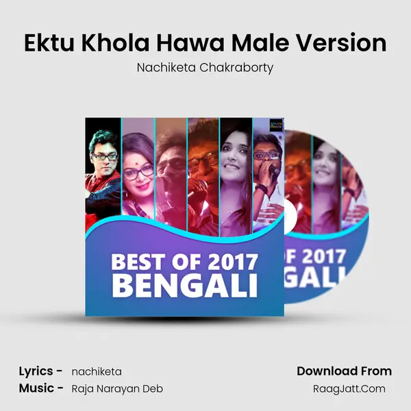 Ektu Khola Hawa Male Version MP3 Song by Nachiketa Chakraborty Cover