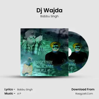 Dj Wajda MP3 Song by Babbu Singh Cover
