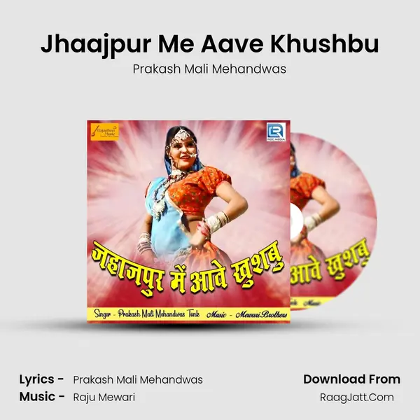 Jhaajpur Me Aave Khushbu - Prakash Mali Mehandwas