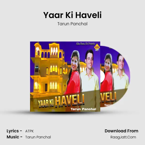 Yaar Ki Haveli - Tarun Panchal