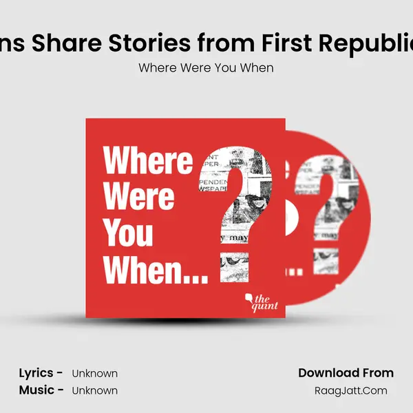 Indians Share Stories from First Republic Day MP3 Song by Where Were You When Cover