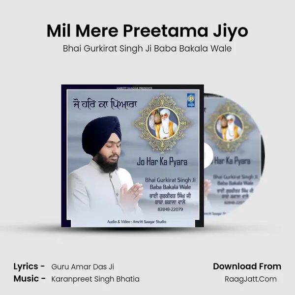 Mil Mere Preetama Jiyo MP3 Song by Bhai Gurkirat Singh Ji Baba Bakala Wale Cover