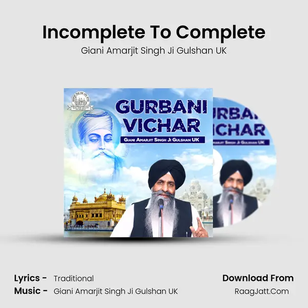 Incomplete To Complete MP3 Song by Giani Amarjit Singh Ji Gulshan UK Cover