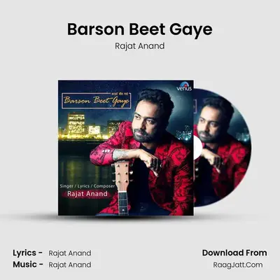 Barson Beet Gaye - Rajat Anand