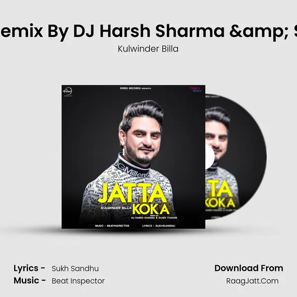 Jatta Koka Remix By DJ Harsh Sharma & Sunix Thakor MP3 Song by Kulwinder Billa Cover