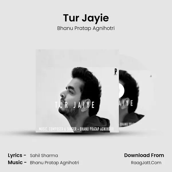 Tur Jayie MP3 Song by Bhanu Pratap Agnihotri Cover