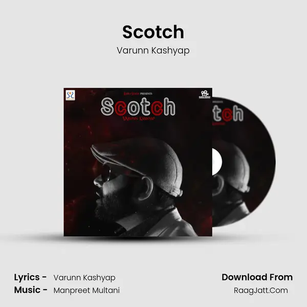 Scotch - Varunn Kashyap