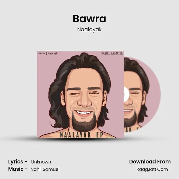 Bawra MP3 Song by Naalayak Cover