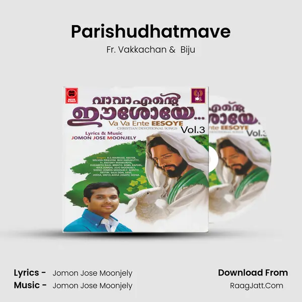 Parishudhatmave MP3 Song by Fr. Vakkachan Cover