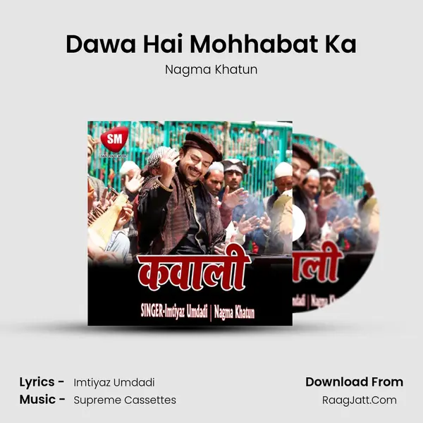 Dawa Hai Mohhabat Ka MP3 Song by Nagma Khatun Cover
