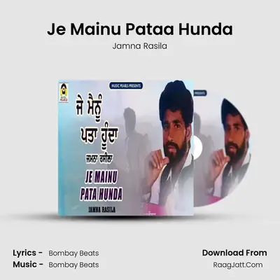 Je Mainu Pataa Hunda mp3 song