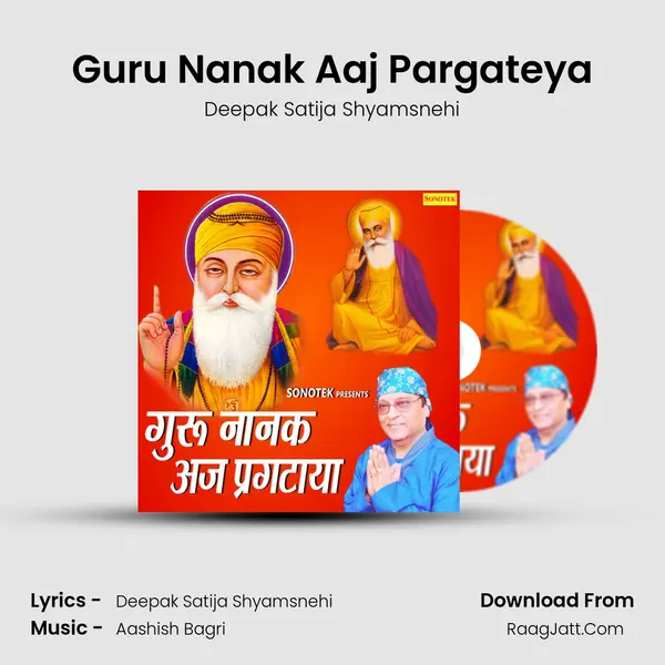 Guru Nanak Aaj Pargateya - Deepak Satija Shyamsnehi