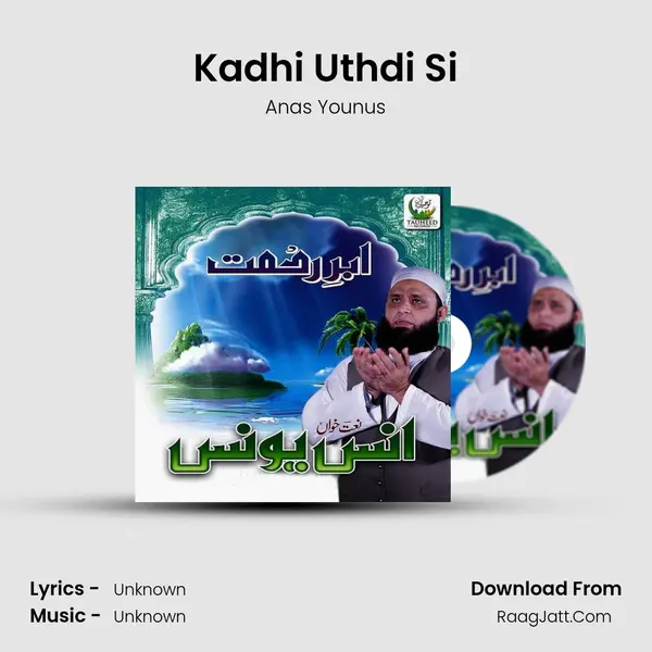 Kadhi Uthdi Si MP3 Song by Anas Younus Cover