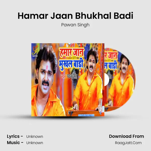 Hamar Jaan Bhukhal Badi - Single - Pawan Singh