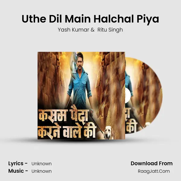 Uthe Dil Main Halchal Piya mp3 song