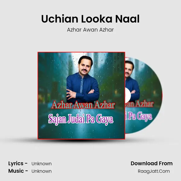 Uchian Looka Naal MP3 Song by Azhar Awan Azhar Cover