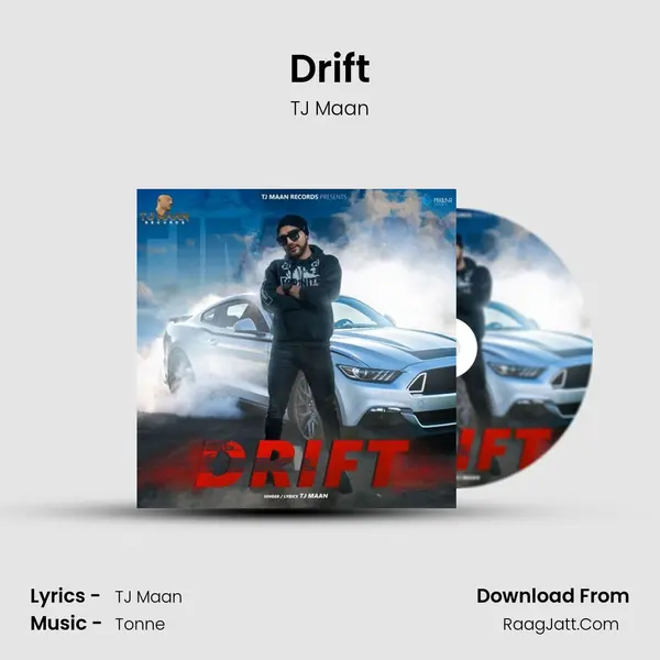 Drift MP3 Song by TJ Maan Cover