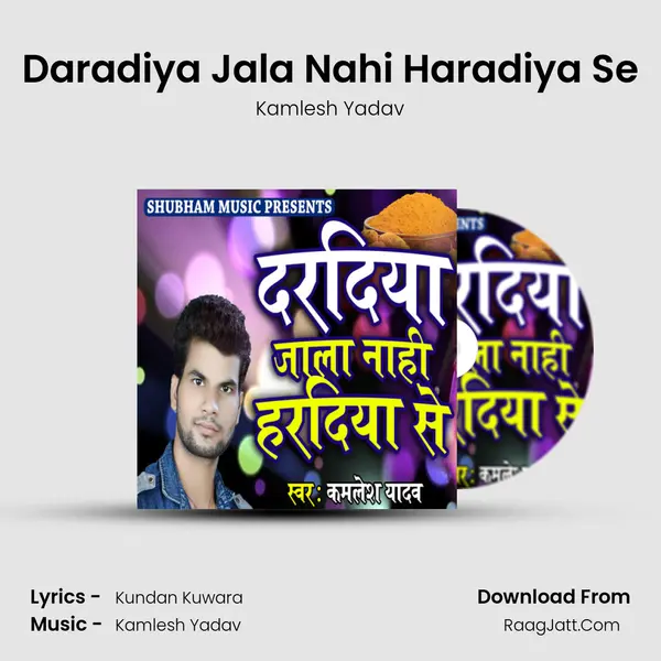 Daradiya Jala Nahi Haradiya Se MP3 Song by Kamlesh Yadav Cover