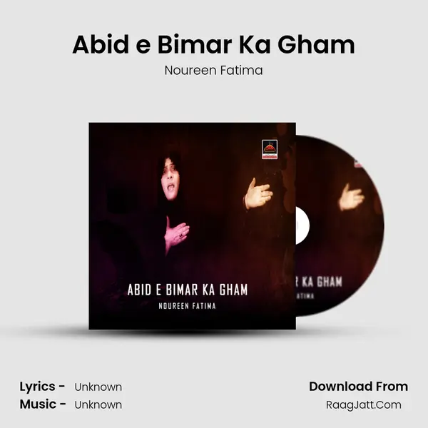 Abid e Bimar Ka Gham - Noureen Fatima