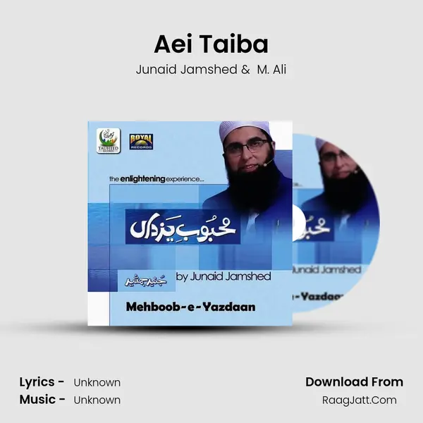 Aei Taiba MP3 Song by Junaid Jamshed Cover