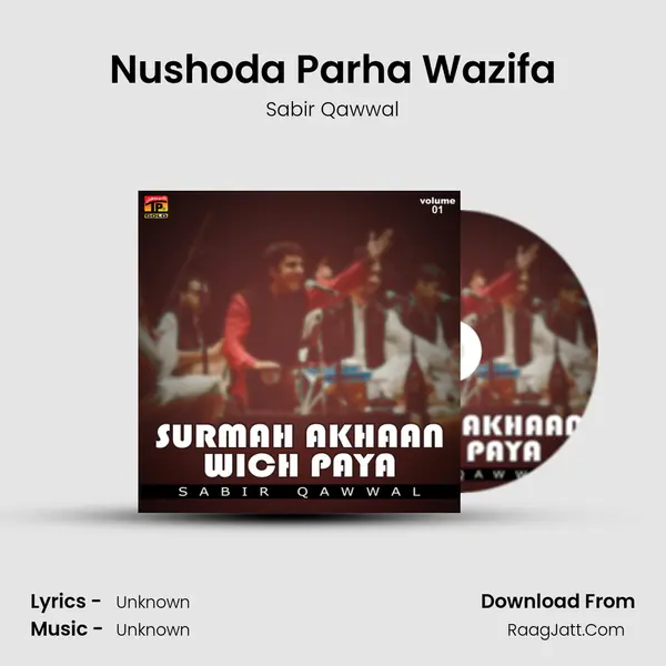 Nushoda Parha Wazifa MP3 Song by Sabir Qawwal Cover