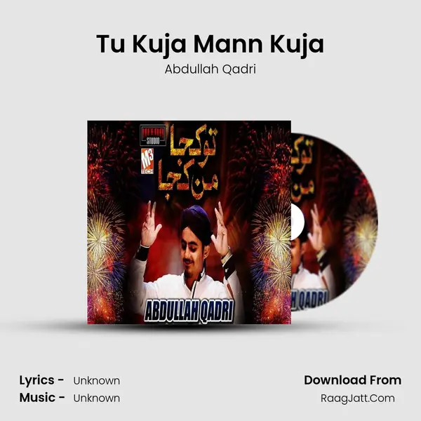 Tu Kuja Mann Kuja MP3 Song by Abdullah Qadri Cover