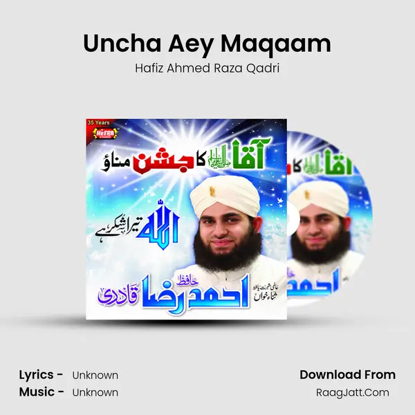 Uncha Aey Maqaam MP3 Song by Hafiz Ahmed Raza Qadri Cover