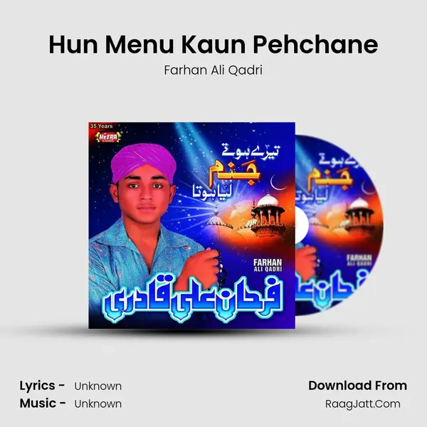 Hun Menu Kaun Pehchane MP3 Song by Farhan Ali Qadri Cover