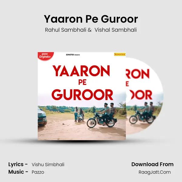 Yaaron Pe Guroor - Rahul Sambhali