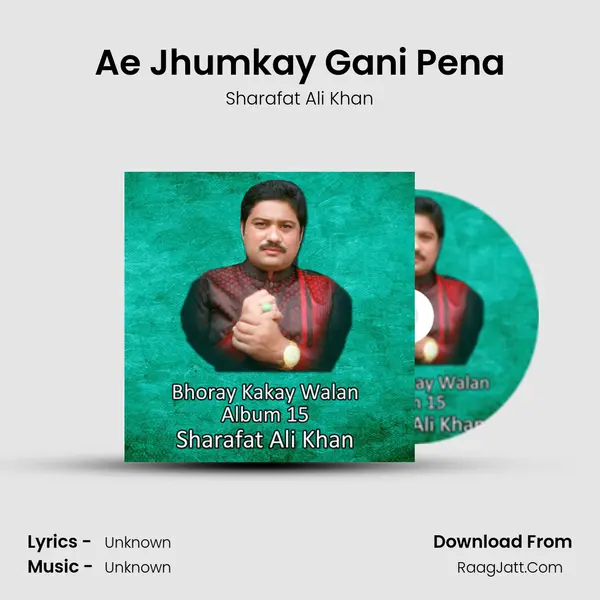 Ae Jhumkay Gani Pena Cover