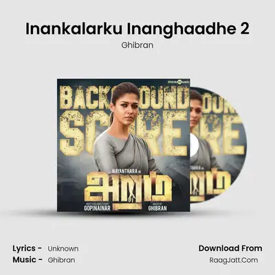 Inankalarku Inanghaadhe 2 MP3 Song by Ghibran Cover