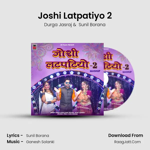 Joshi Latpatiyo 2 (Mashup) - Durga Jasraj