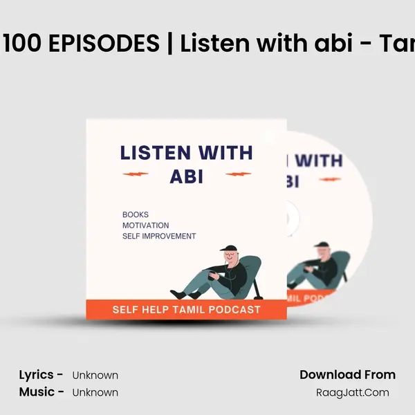 LESSONS LEARNED FROM 100 EPISODES | Listen with abi - Tamil self help & moti MP3 Song by  Cover