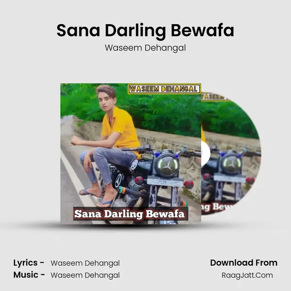 Sana Darling Bewafa - Waseem Dehangal