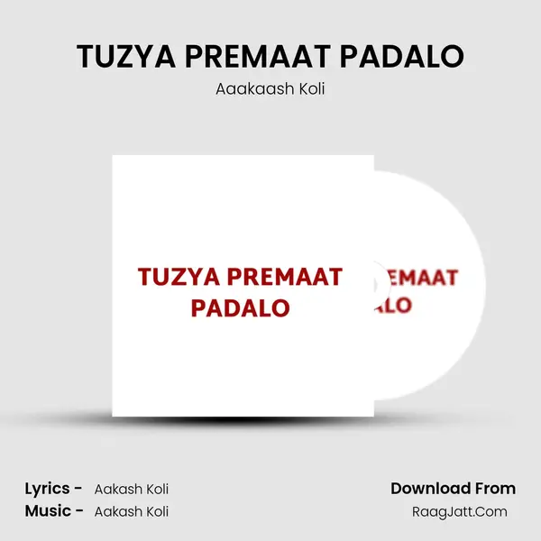 TUZYA PREMAAT PADALO MP3 Song by Aaakaash Koli Cover