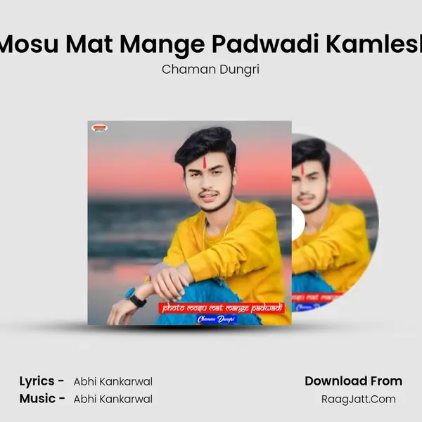 Photo Mosu Mat Mange Padwadi Kamlesh Sinoli mp3 song